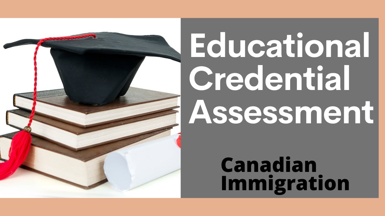 ECA for Canada Immigration | What is Educational Credential Assessment? | Canada Immigration 2021