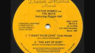 Victor Romeo & The Move featuring Reggie Hall - I Want Your Love (House Mix)