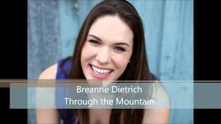 Through the Mountain - Breanne Dietrich
