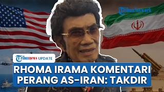 Rhoma Irama Komentari Konflik AS-Israel dan Iran: Sudah Takdir Allah, Hidup di Dunia Cuma Permainan