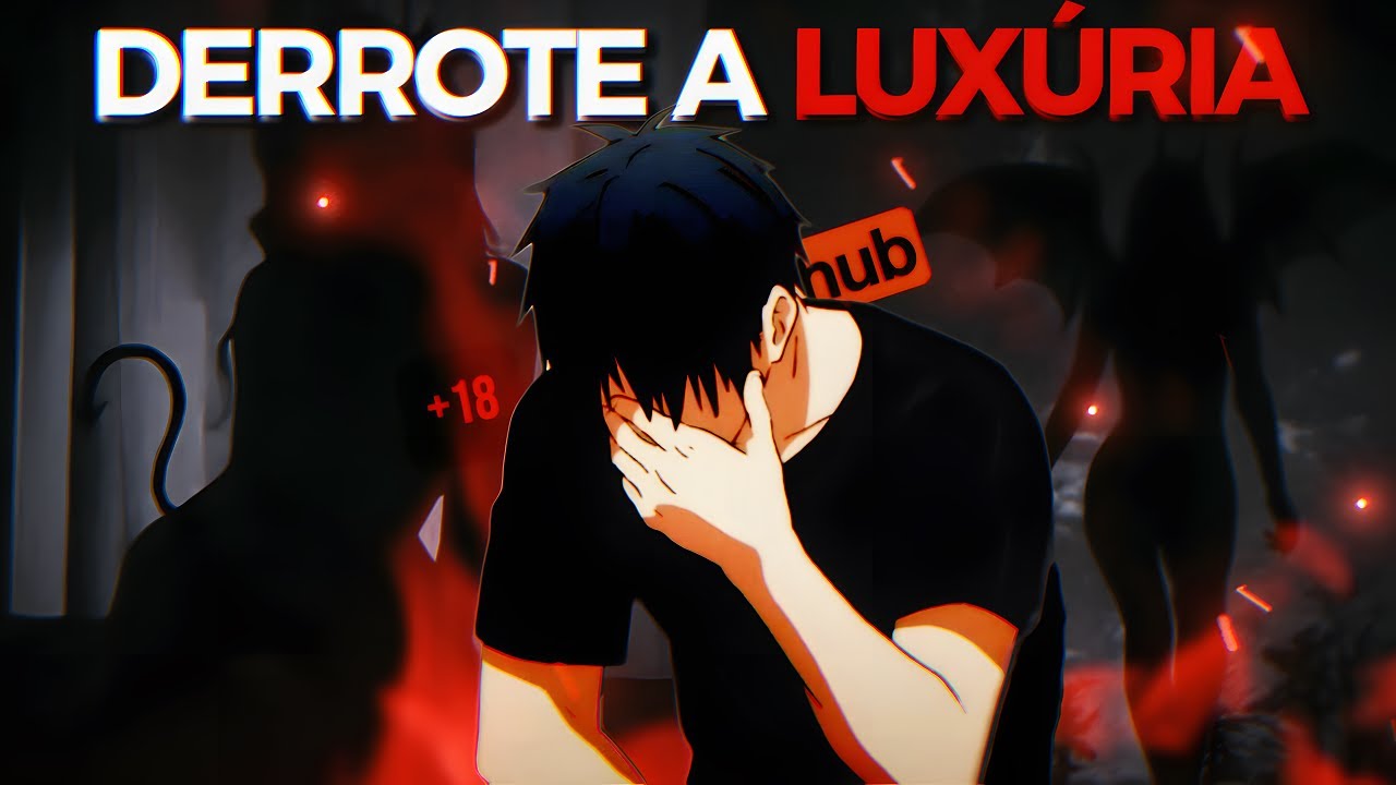 como DERROTAR o Pecado da  LUXÚRIA