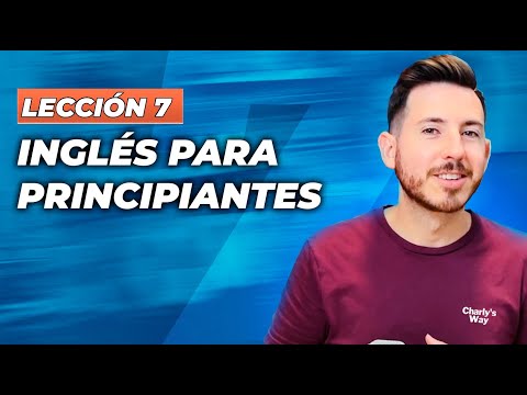 LECCIÓN 7 para aprender INGLÉS