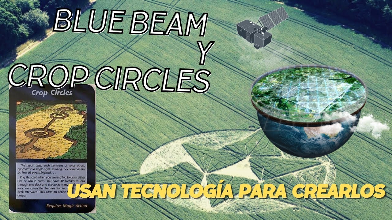 PROYECTO BLUE BEAM Y LOS CROP CIRCLES