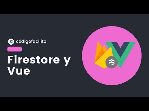 Firestore de Firebase y Vue - Bytes