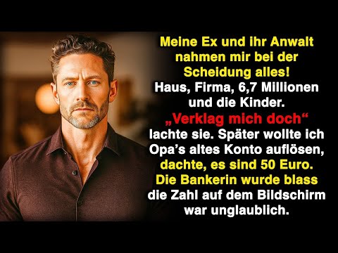MEINE FRAU UND IHR ANWALT NAHMEN MIR 6,7 MIO – DOCH OPAS ALTES KONTO WENDETE ALLES!
