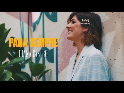 Diana Castro | Para Sempre | Vídeo Oficial