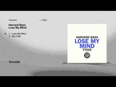 Harvard Bass - Lose My Mind