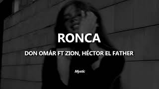 Ronca Don Omár ft Zion, Héctor el Father Letra
