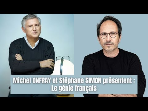 Michel Onfray and Stéphane Simon present the "French genius"