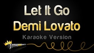 Demi Lovato - Let It Go (Karaoke Version)