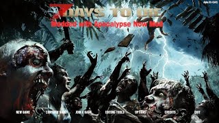 【不定期・マルチ】7 days to die Apocalypse Now ＃3