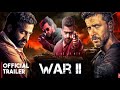 WAR 2 - Trailer | Hritik Roshan | NTR | John Abraham | Kiara Advani | YRF Spy Universe | Fan-Made