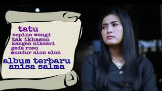 Download lagu Anisa Salma pilihan terbaik (sepine wengi, kangen nickerie,tatu) mp3