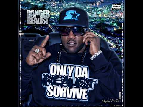 Danger Da Realist - Only Da Realist Survive [FULL MIXTAPE]