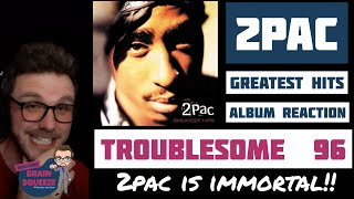 2pac - Troublesome 96 | 2PAC AND HIS POETRY IS IMMORTAL!! | Greatest Hits Album Reaction