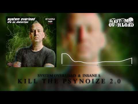 SYSTEM OVERLOAD & INSANE S - KILL THE PSYNOIZE 2.0