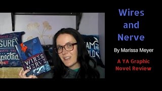 Wires and Nerve (A YA Graphic Novel Review)