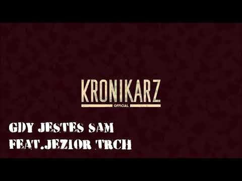 RASTEK KRONIKARZ-GDY JESTES SAM FEAT.JEZIOR TRCH