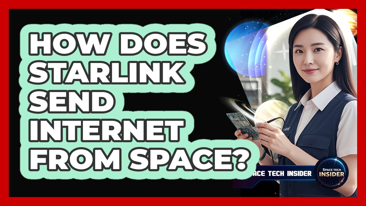 How Does Starlink Send Internet From Space?