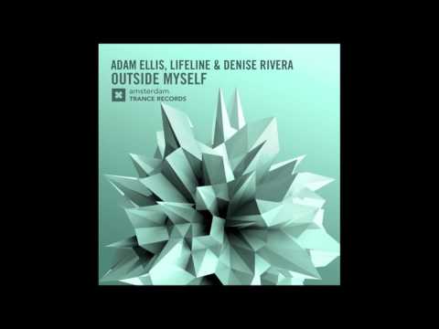 Adam Ellis, Lifeline & Denise Rivera - Outside Myself (Radio Edit)
