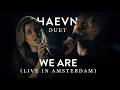 HAEVN - We Are (Live in Amsterdam)