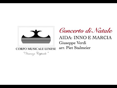 Concerto di Natale 2021 CML - AIDA: INNO E MARCIA - Giuseppe Verdi, arr. Piet Stalmeier