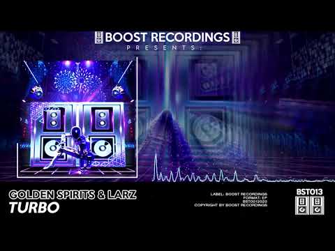 Golden Spirits & L4rz   Turbo [Boost Generation EP]