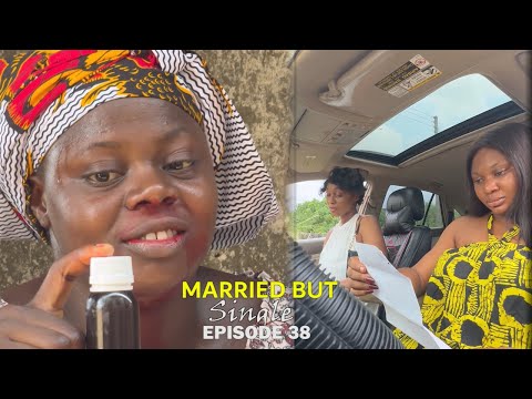 MARRIED BUT SINGLE - EPISODE 38