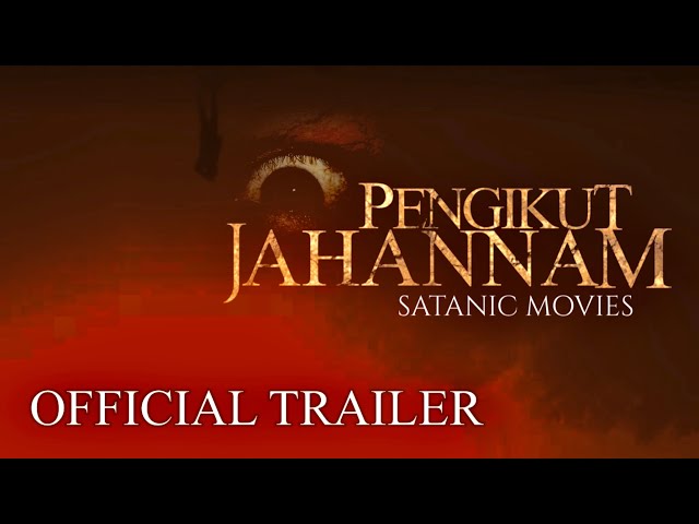 PENGIKUT JAHANAM  - OFFICIAL TRAILER | Tayang Juli 2021