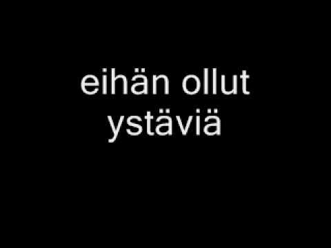 Eihän Ollut Ystäviä - Kaaleet
