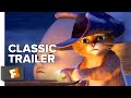 Puss In Boots 2011 Trailer 1 Movieclips Classic Trailers