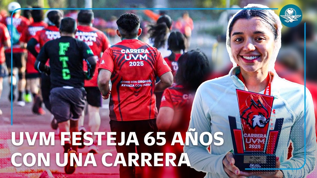 UVM celebra 65 años corriendo con su comunidad y transformando a México