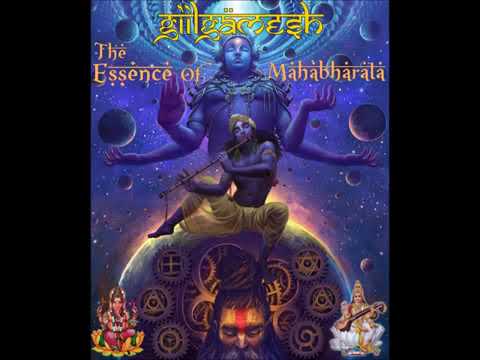 Giilgämesh   The Essence Of Mahabharata #Episode 2 Samsara 2019