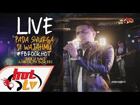 (LIVE) PADA SYURGA DI WAJAHMU - DADILIA BAND X AZMI CALIPH BUSKERS : FB ROCK HOT