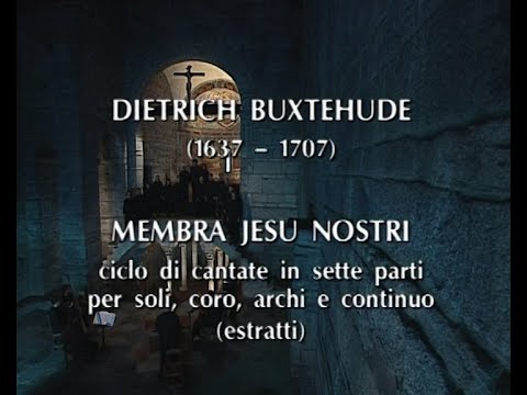 D. Buxtehude: Membra Jesu nostri. Soli e Coro RSI, Sonatori de la Gioiosa marca. Accademia Italiana
