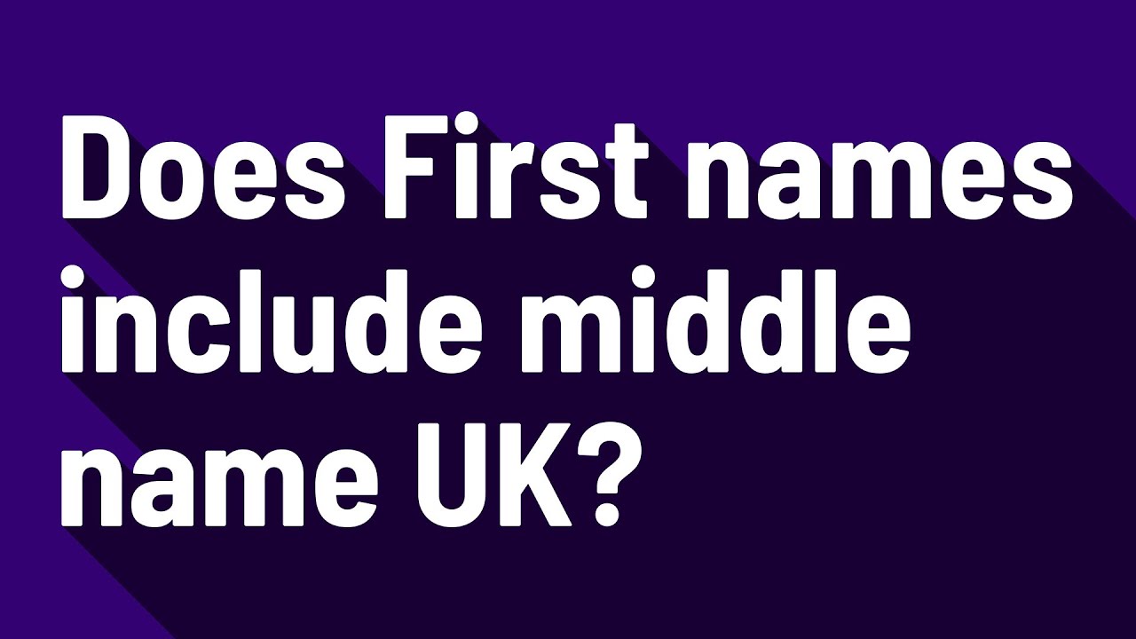 Can I use my middle name as my UK first name?