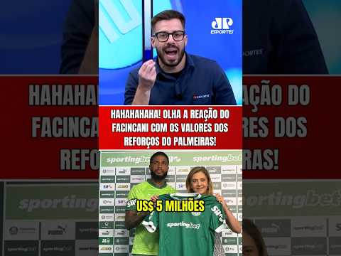 KKKKKKK! FACINCANI REAGE AOS VALORES DAS CONTRATAÇÕES DO PALMEIRAS DE ABEL E LEILA!