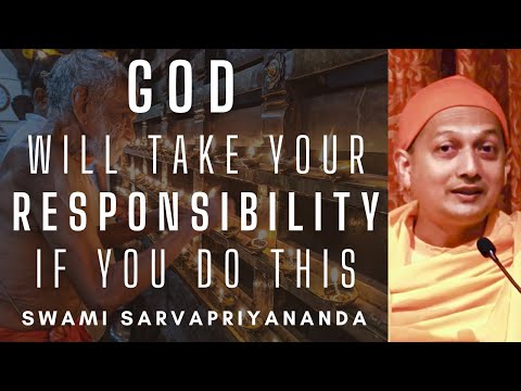 If you do this God will take your responsibility | Swami Sarvapriyananda
