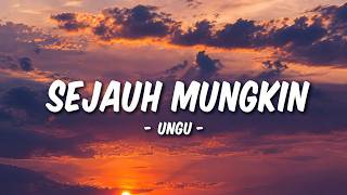Download lagu Sejauh Mungkin - Ungu (Lirik) mp3