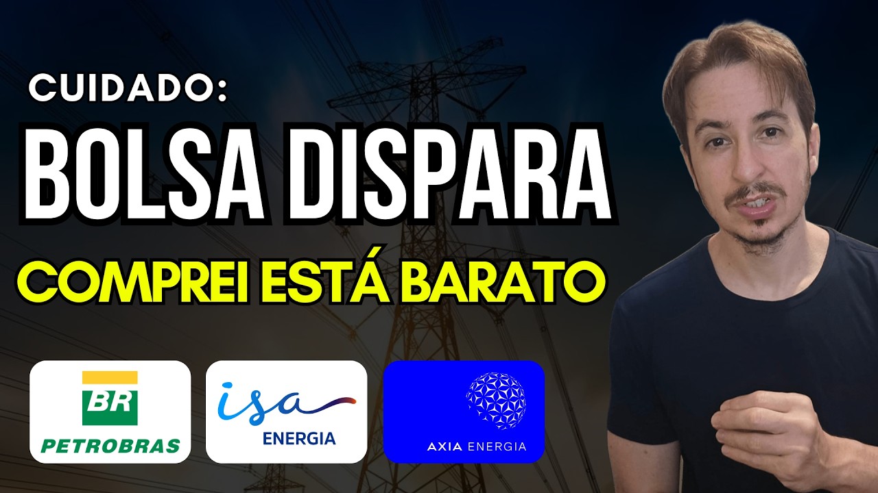 Bolsa Dispara CUIDADO! Comprei Ação Ainda Barato. Isae4, Axia3 e Petr4