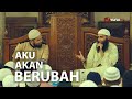 Pengajian Islam: Aku Akan Berubah - Ustadz Dr ...