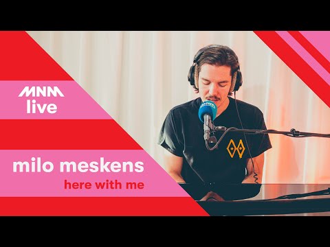 MNM LIVE: Milo Meskens - Here with me