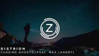 Distrion - Chasing Ghosts (feat. Max Landry)