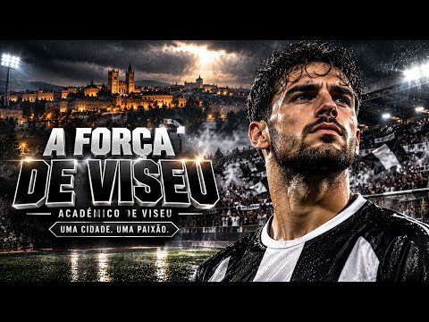 ACADÉMICO DE VISEU – A FORÇA DE VISEU ⚫⚪ | Football Anthem | Hino de Torcida