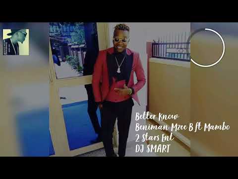 Beniman Mzee B [ 2 Stars Ent ] _ Better Know ft Mambo (Official Audio )