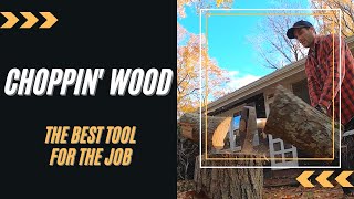Chopping and Splitting Wood to Burn...? Get the best tool for the job.