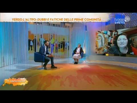In Cammino, 21 febbraio 2022 - Verso l'altro: dubbi e fatiche delle prime comunità