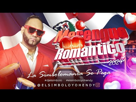 MERENGUE ROMANTICO MIX 2024 ❤️💕(ELSIMBOLO OFICIAL) LLEGO LA LEÑAAAAA  🔥🔥🔥🔥🇩🇴🇩🇴🇩🇴🇩🇴❤️❤️