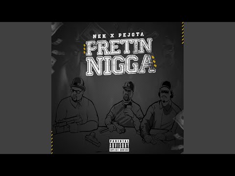 Pretin Nigga (feat. Nek, HP Beats)