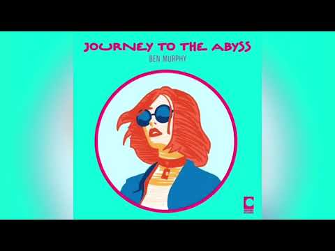 Ben Murphy - Journey To The Abyss (Original Mix)